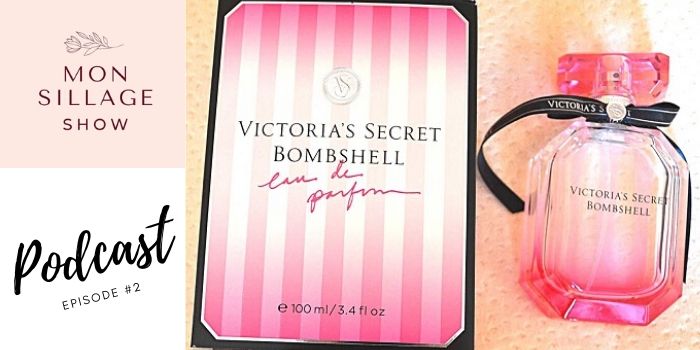 Bombshell Victorias Secret Eau de Parfum podcast review